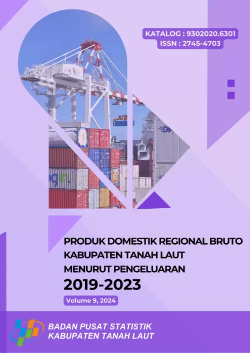Produk Domestik Regional Bruto Kabupaten Tanah Laut Menurut Pengeluaran 2019-2023